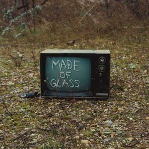 Made Of Glass