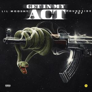 Get in my act(feat. Poundside Pop) (Explicit)
