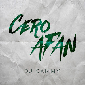 DJ Sammy - Cero Afán