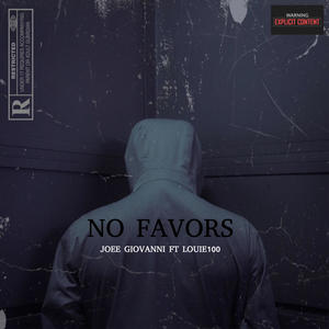 No Favors (feat. Louie100) [Explicit]