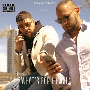 What's For Lunch (feat. Peter Z) [Explicit]