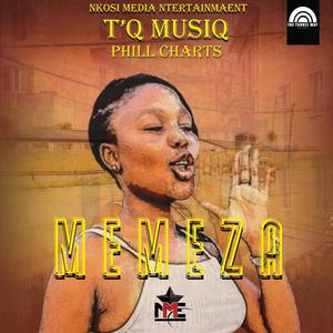 MEMEZA (feat. T'Que Musiq & Phil Charts)