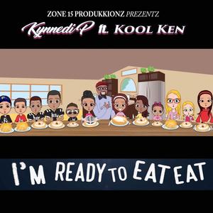 I'm Ready to Eat Eat (feat. Kool Ken)