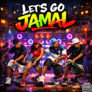 Lets Go Jamal (Explicit)