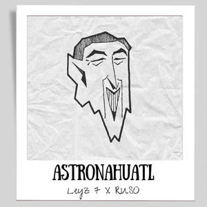 ASTRONAHUATL (Explicit)