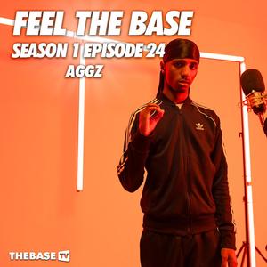Feel The Base: S1 Ep 24 Aggz(feat. Aggz) (Explicit)
