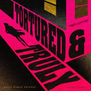 Tortured & Truly (Maxi Single)