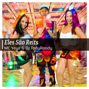 MC Yeye Eles São Reits - DJ TodyRoody (Explicit)