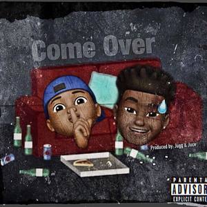 Come Over (with BabyboiP) [Explicit]