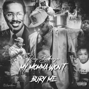 My Momma Wont Bury Me (Explicit)