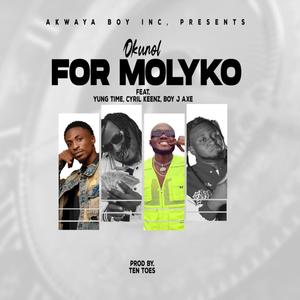 For Molyko (feat. ft BoyJ 2axe,Cyril keenz,Yung Time) [Explicit]