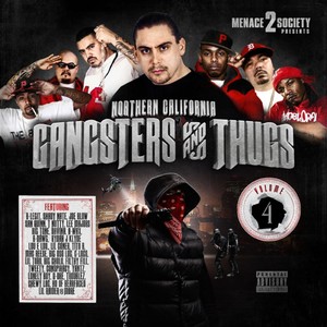 Menace 2 Society Presents: Northern California Gangsters & Thugs Vol. 4 (Explicit)