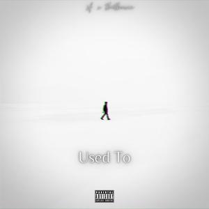 Used To(feat. ThatboiVic) (Explicit)