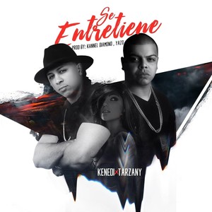 Se Entretiene (feat. Kenedi) (Explicit)