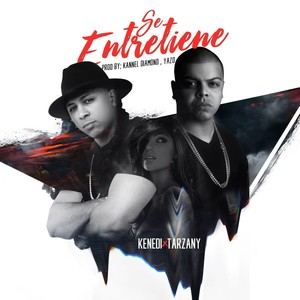 Se Entretiene(feat. Kenedi) (Explicit)