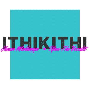 ITHIKITHI (feat. Rhee The Vocalist)