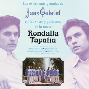 Los Éxitos Más Grandes de Juan Gabriel en las Voces y Guitarras de la Nueva Rondalla Tapatía