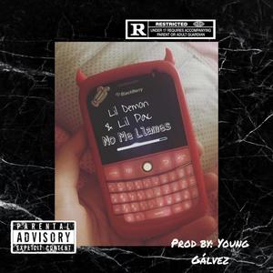 No Me Llames (feat. Lil Pac & Young Gálvez) [Explicit]