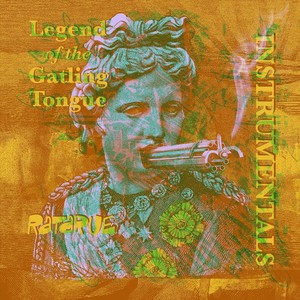 Legend of the Gatling Tongue Instrumentals