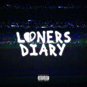 Loners Diary (Explicit)