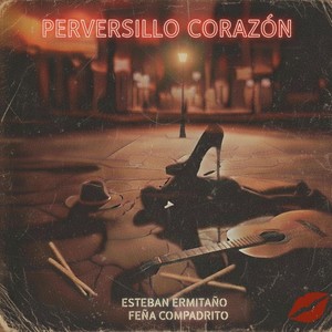 Perversillo Corazón
