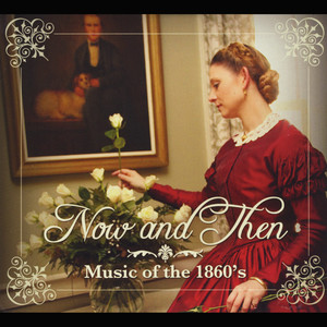 Now and Then: Music of the 1860's