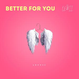 Better For You
