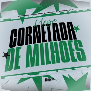 Mega Cornetada de Milhões (Explicit)
