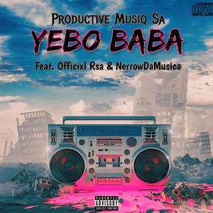 Yebo Baba (feat. Officixl Rsa & Nerrow DeMusica)