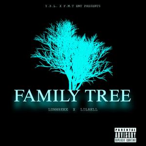 FAMILY TREE (feat. LilRell) [Explicit]