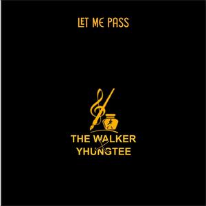 Let Me Pass (feat. The Walker)