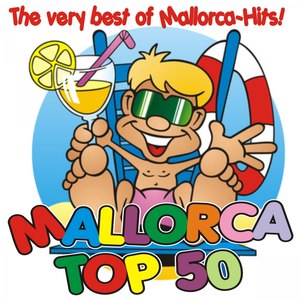 Mallorca Top 50 - The very best of Mallorca-Hits!