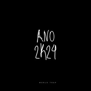 Ano 2024 (Explicit)