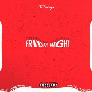 friday night (Explicit)