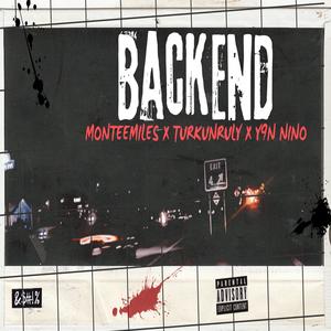 BackEnd (feat. TurkUnruly & Y9N Nino) (Explicit)