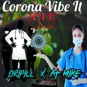 Corona Vibe It (Cvi) [Explicit]