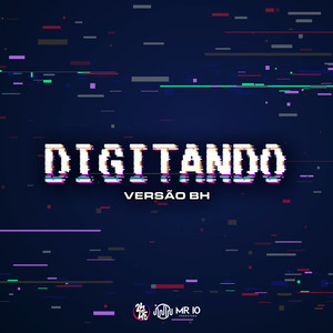 DIGITANDO (VERSÃO BH) [Explicit]