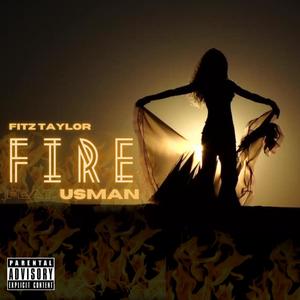 FIRE (feat. USMAN) [Explicit]