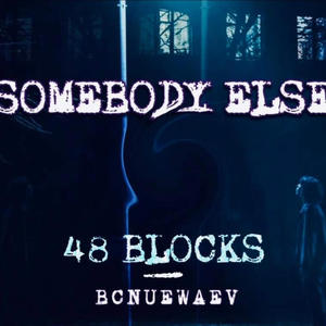 SomeBody Else (feat. Bcnuewaev)