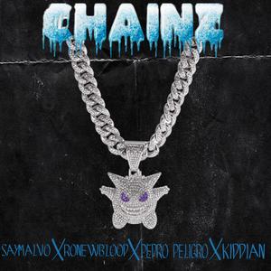 Chainz (feat. Ronewblood, Pedro Peligro & Kiddian) [Explicit]