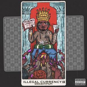 Illegal Currency 2 (Explicit)