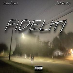 FIDELITY (Explicit)