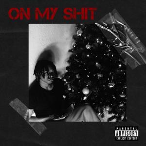 On My **** (Explicit)