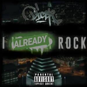 I Already Rock (Explicit)