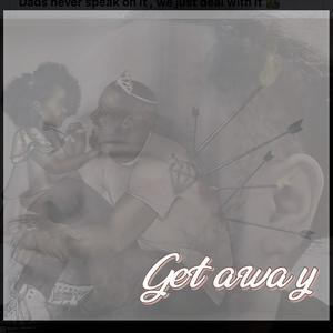 Get Away (feat. Ayeblocc) (Explicit)