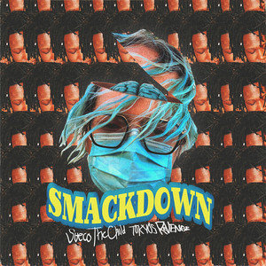 Smackdown(feat. TOKYO'S REVENGE) (Explicit)