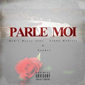 Parle Moi (feat. Xandre & Linno Kravitz) [Explicit]