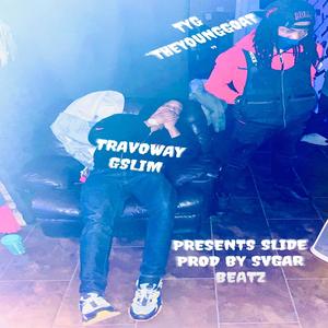 Slide (feat. TYG”TheYoungGoat”) (Explicit)