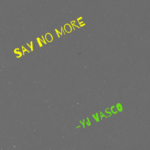 Say No More (Explicit)