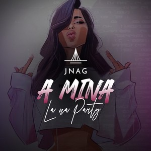 A Mina La Na Party